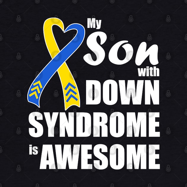 My Son with Down Syndrome is Awesome by A Down Syndrome Life